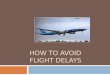 Avoid Flight Delays