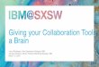 IBM @ SXSW: Giving Your Collaboration Tools a Brain
