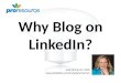 Why Blog on LinkedIn