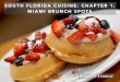 South Florida Cuisine: Chapter 1 Miami Brunch Spots by Scott Storick