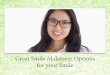 Great Smile Makeover Options for your Smile