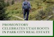 Promontory Celebrates Utah Roots in Park City Real Estate