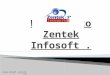 Zentek Infosoft India Pvt. Ltd._Introduction