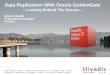 Doag data replication with oracle golden gate: Looking behind the scenes