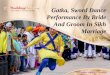 Gatka, sword dance performance by bride and groom in sikh marriage