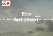Presentación oficial eco antidust sgk