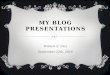 My blog presentations