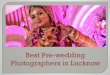 Best pre wedding photographers in lucknow