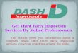 Get third party inspection services by skilled professionals