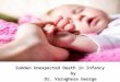 Sudden unexpected death in infancy