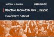 Reactive Android: RxJava and beyond - Fabio Tiriticco - Codemotion Amsterdam 2016