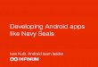 Infinum Android Talks #13 - Developing Android Apps Like Navy Seals by Ivan Kušt