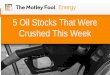 5 Oil Stocks That Were Crushed This Week (OAS, WLL, EPE, PKD, CRZO)