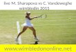 Live m. sharapova vs c. vandeweghe wimbledin 2015