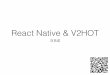 React Native & V2HOT