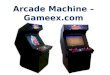 Arcade machine –