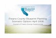 Blueprint Fresno County Planning Scenario Options April 2008