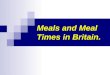 3077 meals and meal times in britain