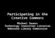 Participating in the Creative Commons (CIL2009)