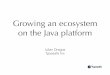 Growing an ecosystem on the JVM