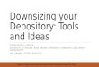 Downsizing your Depository: Tools and Ideas