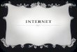 Internet (uses,merits and demerits)