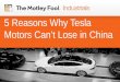 5 Reasons Why Tesla Motors Can't Lose in China