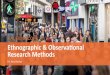 Ethnographic Research Methods for Consumer Studies