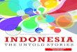 Indonesia: The Untold Stories