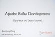 Apache Kafka Lesson Learned