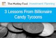 3 Lessons From Billionaire Candy Tycoons