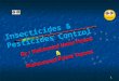 Insecticides and pesticides control