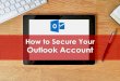 How to Secure Your Outlook Account - 8 Easy Steps