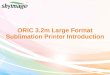ORIC 3.2m Large Format Sublimation Printer Introduction