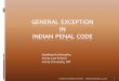 General  exceptions Indian Penal Code, (S. 76 to 106)