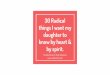 30 Radical Things I want my Daughter to know by Heart and by Spirit