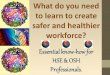 STEPS for you to create SAFER & HEALTHIER workforce