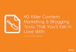 40 killer content marketing and blogging tools