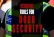 Essential Tools For Door Security