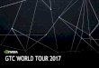 GTC Tour 2017 Highlights