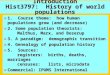 Introduction Hist3797: History of world populations » 1. Course theme: how human populations grow (and decrease) » 2. Some population theorists: Malthus,