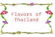 Flavors of Thailand. The Principles of Thai Cookery by Chef McDang is a beautifully presented encyclopedia of Thai cuisine. Informative, instructional