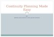 BY KIRTLAND STOUT AND JANIE XIONG Continuity Planning Made Easy