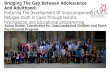 Bridging The Gap Between Adolescence And Adulthood: Fostering The Development Of Unaccompanied Refugee Youth In Cairo Through Holistic Psychosocial and