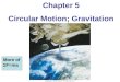 Chapter 5 Circular Motion; Gravitation More of  F=ma