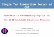 Single Top Production Search at CDF Frontiers in Contemporary Physics III May 23-28 Vanderbilt University, Tennessee Julien Donini University of Padova