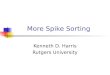 More Spike Sorting Kenneth D. Harris Rutgers University