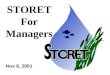 1 Nov 8, 2001 STORET For Managers. 2 STORET Ambient Water Quality and Biological Data