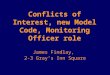 Conflicts of Interest, new Model Code, Monitoring Officer role James Findlay, 2-3 Gray’s Inn Square