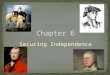 Securing Independence. Civil War or War for Independence? Loyalists (Tories) The role of slaves The role of Native Americans